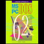 Mastery Approach to MS PC Dos, Version 6.2X / With 3 Disk