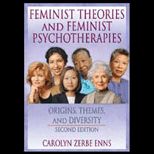 Feminist Theories and Feminist Psychotherapies  Origins, Themes, and Diversity