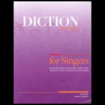Diction for Singers  Concise guide to English, Italian, Latin, German, French, and Spanish Pronunciation
