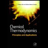 Chemical Thermodynamics  Principles and Applications