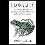 CLONALITY THE GENETICS, ECOLOGY, AND