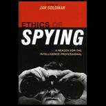Ethics of Spying  Reader for the Intelligence Professional