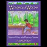 Wondrous Words  Writers and Writing in the Wondrous Words  Writers and Writing in the