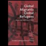 Global Migrants, Global Refugees