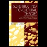 Constructing Co Cultural Theory  An Explication of Culture, Power, and Communication