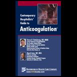 Contemporary Hospitalists Guide to Anticoagulation