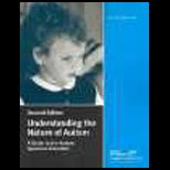 Understanding the Nature of Autism  A Guide to the Autism Spectrum Disorders