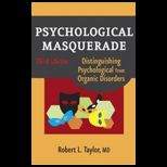 Psychological Masquerade  Distinguishing Psychological from Organic Disorders