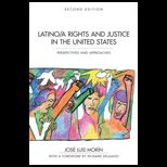 Latino/ Rights and Justice in the United States Perspectives and Approaches