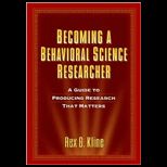 Becoming a Behavioral Science Researcher  A Guide to Producing Research That Matters