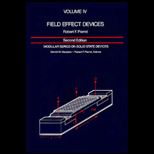 Modular Series on Solid State Devices  Field Effect Devices, Volume IV