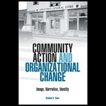 Community Action and Organizational Change Image, Narrative, Identity