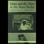 Islam and West in the Mass Media