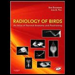 Radiology of Birds An Atlas of Normal Anatomy and Positioning