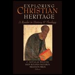 Exploring Christian Heritage A Reader in History and Theology