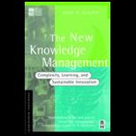 New Knowledge Management  Complexity, Learning, and Sustainable Innovation