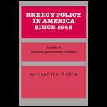 Energy Policy in America Since 1945