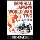 Imperial Japans World War Two 1931 1945