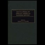 Encyclopedia of African Amer. Business History
