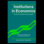 Institutions in Economics  The Old and the New Institutionalism