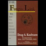 Fungus Link An Introduction to Fungal Disease, Including the Initial Phase Diet