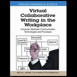 Virtual Collaborative Writing in the Workplace Computer Mediated Communication Technologies and Processes