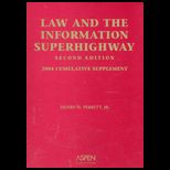Law and Information Superhighway 2004 Supplement