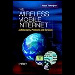 Wireless Mobile Internet  Architectures, Protocols and Services
