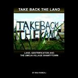 Take Back the Land Land, Gentrification and the Umoja Village Shantytown