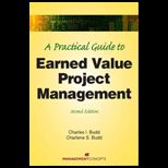 Practical Guide to Earned Value Project Management