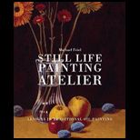 STILL LIFE PAINTING ATELIER AN INTROD