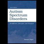Autism Spectrum Disorder  Identification, Education, and Treatment