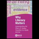 Why Literacy Matters Understanding the Effects of Literacy Education for Adults