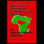African Black Psychology in the American Context  An African Centered Approach