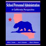 School Personnel Administration  A California Perspective