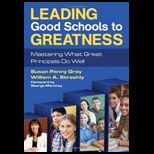 Leading Good Schools to Greatness Mastering What Great Principals Do Well