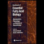 Handbook of Essential Fatty Acid Biology  Biochemistry, Physiology, and Behavioral Neurobiology