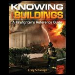 Knowing Your Buildings ; Firefighters Reference Guide