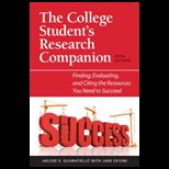 College Students Research Companion Finding, Evaluating, and Citing the Resources You Need to Succeed