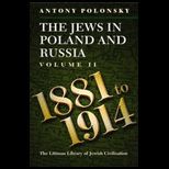 Jews in Poland and Russian, Volume II 1881 1914