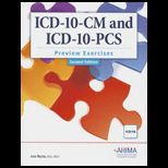 ICD 10 CM and ICD 10 PCs Preview Exercises