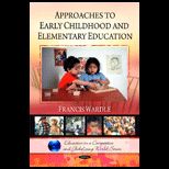 Approaches to Early Childhood and Elementary Education