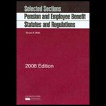 Pension and Employee Benefit Statutes, Regulations, Selected Sections, 2008 ed