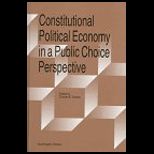 Constitutional Political Economy Economy in a Public Choice Perspective