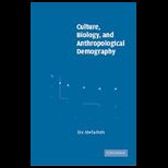 Culture, Biology and Anthropological Demography