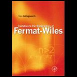 Invitation to Mathematics of Fermat Wiles