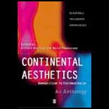Continental Aesthetics  Romanticism to Postmodernism  An Anthology