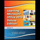 Learning Microsoft Office 2013 Deluxe, Level 1   With CD