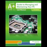 Lab Manual for A and Guide to Managing and Maintaining Your PC Lab Manual