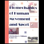 Biomechanics of Human Movement And Sport